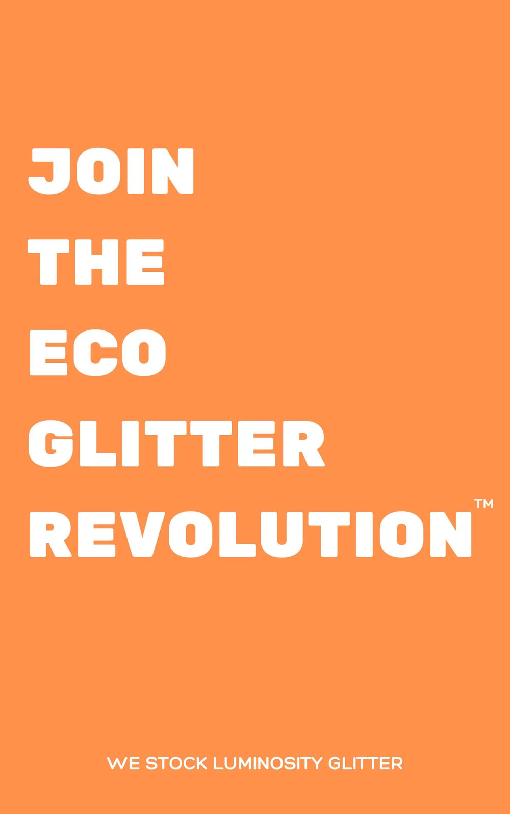 Join the Eco Glitter Revolution A4 Poster Printable (B2B) Luminosity Glitter