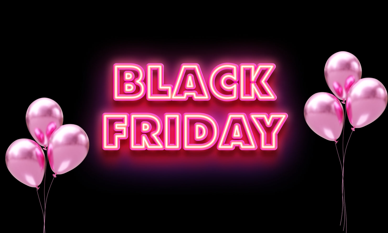 Black Friday pink neon sign with pink balloons for Black Friday at Luminosity Glitter