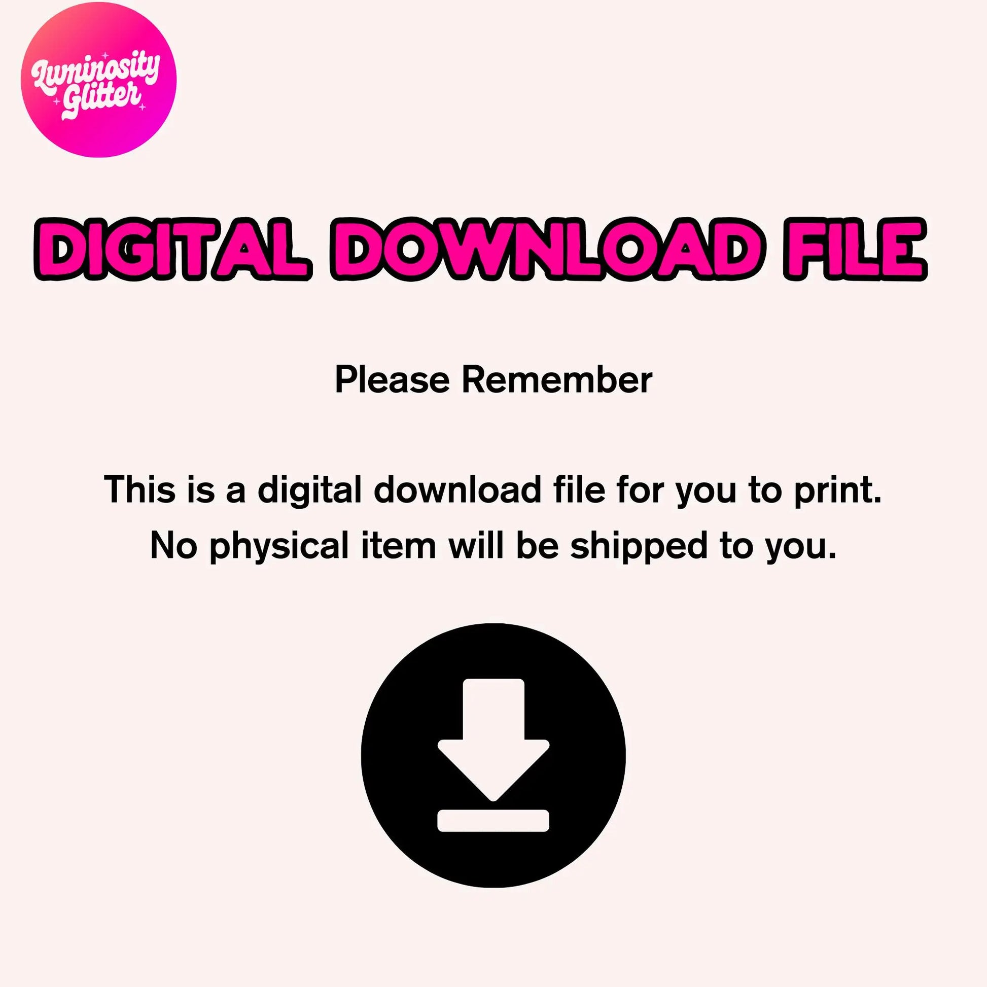 please remember this is a digital download file for you to print. no physical item will be shipped to you.