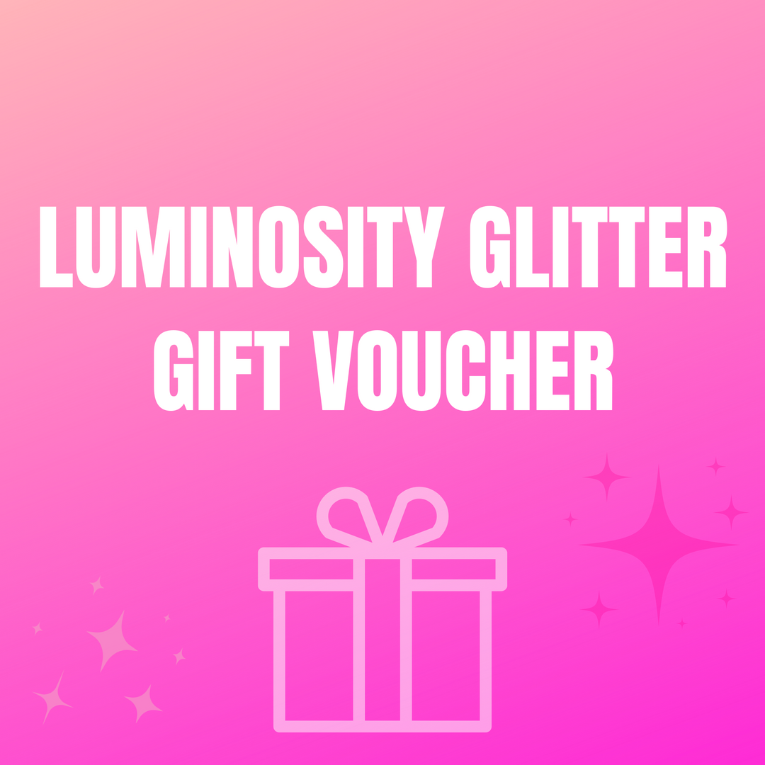 Luminosity Glitter Gift Voucher